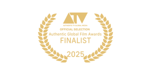 Gold festival laurel: Authentic Global Film Awards (ATV), Official Selection, Finalist 2025
