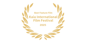 Gold festival laurel: Kaia International Film Festival, Best Feature Film 2025 (name confirmed against the client awards document)