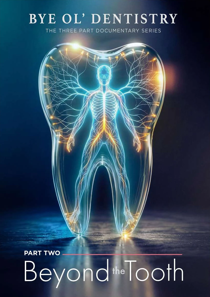Bye Ol’ Dentistry: Beyond the Tooth poster
